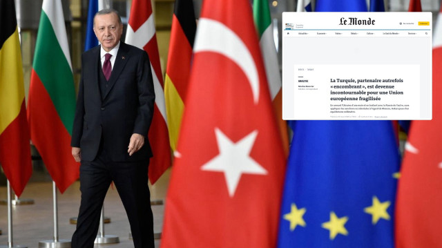 Fransız Le Monde’den zayıflayan AB’ye kurtuluş reçetesi: Türkiye vazgeçilmez bir ortak