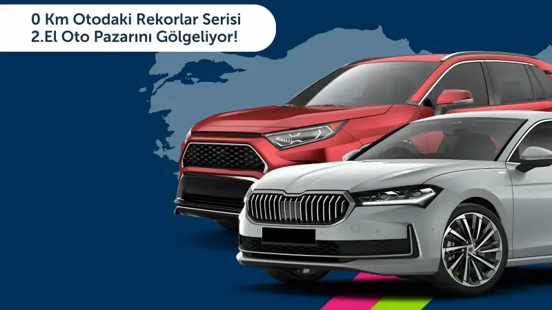 0 Km otodaki rekorlar serisi 2. el oto pazarını gölgeliyor