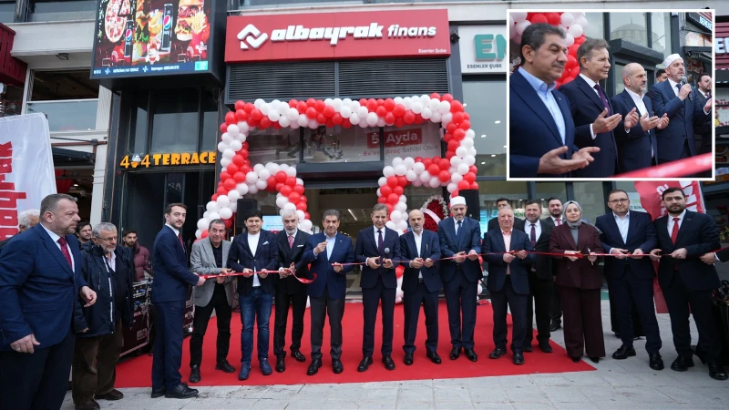 Albayrak Finans büyümeye devam ediyor: Esenler şubesi açıldı